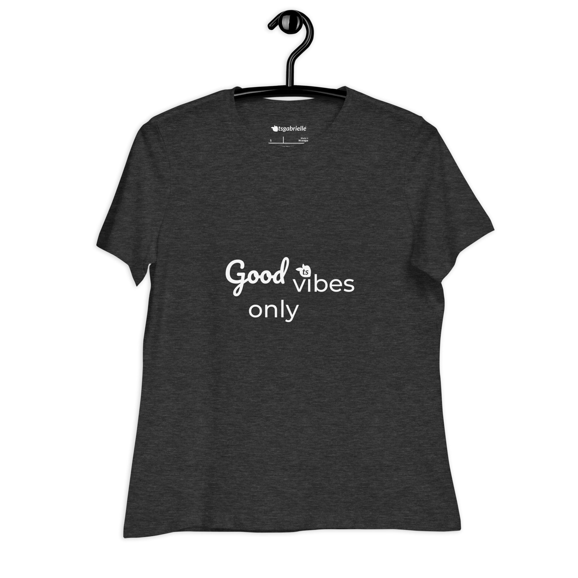 tsgabrielle® • Trans / Women's • Good Vibes Only • Relaxed T-Shirt • 8 Colors • 100% Cotton
